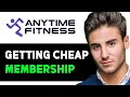 HOW TO GET ANYTIME FITNESS MEMBERSHIP CHEAP 2025 FULL GUIDE