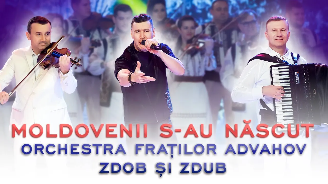 Orchestra Fraților Advahov și Zdob și Zdub - Moldovenii s-au născut