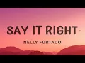 Download Lagu Nelly Furtado - Say It Right (Lyrics)
