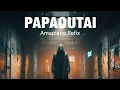 Lagu PAPAOUTAI (Afro Soul) - Amapiano Remix