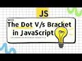 Dot And Bracket Notation In JavaScript Explained In Depth