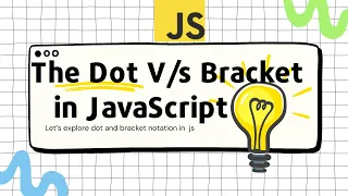 Dot And Bracket Notation In JavaScript Explained In Depth