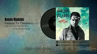 Amin Habibi Fadaye To Chesham New Mix 