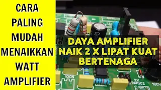 Download Cara Menaikkan Watt Power Amplifier MP3