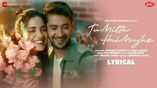 tu milta hai mujhe lyrical ruhani paras raj barman rashid khan anjaan s zee music originals