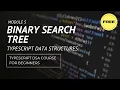 Data Structures in Typescript Binary Search Tree Full Course for beginners