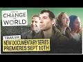 How To Change The World Season 1 Trailer World Within Studios 2026