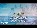 Lagu Gente De Zona - Demasiado (Video Oficial)