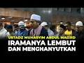 Download Lagu Ustadz Muhasyim Abdul Madjid: Imam Masjid Istiqlal yang Irama Bacaannya Lembut dan Menghanyutkan