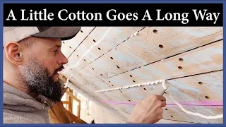 Waterproofing The Boat Hull With Cotton – Episode 263 – Acorn to Arabella: Journey of a Wooden Boat