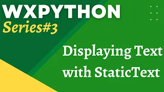 wxPythonTutorial 3 StaticText Widget