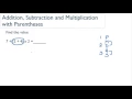 Addition Subtraction and Multiplication with Parentheses