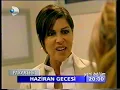 Download Lagu Haziran Gecesi Kanal D Yeni Bölüm Fragmanı 23 Mayıs 2005 Pazartesi 20:00'de Kanal D'de