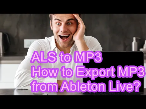 Download MP3 ALS to MP3 - How to Export MP3 from Ableton Live?