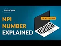 NPI Number in Medical Transportation Explained Benefits and Why You Providers It