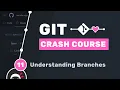 Git Crash Course - Understanding Branches