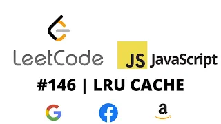 LEETCODE 146 JAVASCRIPT LRU CACHE 