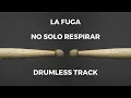 La Fuga - No Solo Respirar (drumless)