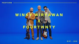 winky wiryawan x fourtwnty perform e p 010