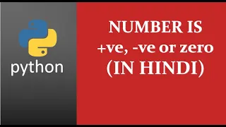 Python program to check whether the number is positive negative or zero Hindi