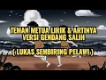 TEMAN METUA LIRIK DAN ARTI TERJEMAHAN NYA  - LUKAS SEMBIRING PELAWI