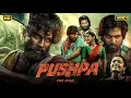 Lagu Pushpa: The Rise Full Movie In Hindi Dubbed | Allu Arjun | Rashmika Mandanna | Review \u0026 Facts HD