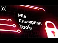4 Proven Open-Source File Encryption Tools ANYONE Should Use