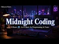 Midnight Coding 3 Hours Lo-Fi Beats for Programming Deep Focus Late Night Work