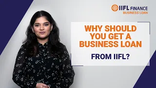 Why Should You Get a Business Loan from IIFL? | Business Loan | IIFL Finance