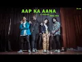 Aap Ka Aana ( Remix ) || A Squad
