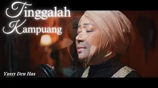 tinggalah kampuang yossy den has