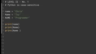Python Level 9 Python is case-sensitive