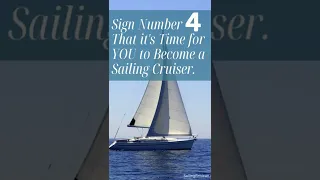 4th Sign it’s Time for YOU to become a Sailing Cruiser! #shorts