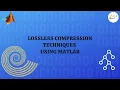 Lossless Compression Techniques MATLABHelper Blog