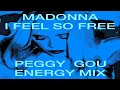 Madonna - I Feel So Free (Peggy Gou Energy Mix).