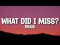 Download Lagu Drake - What Did I Miss? (NEW)- LYRICS