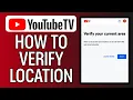 How To Verify Location On Youtube Tv 2026 STEP BY STEP