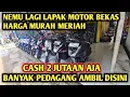 Lagu Nemu lagi lapak motor bekas murah meriah !! Cash 2 jutaan aja !! Diserbu pedagang di Dewo Motor