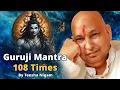 Guruji Mantra Jaap | 108 Times | GURUJI | Teesha Nigam | Positivity | Jai Guruji | Spiritual