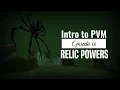 Intro to PVM RS3 2020 Ep 16 Relic Powers