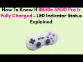 How To Know If 8BitDo SN30 Pro Is Fully Charged - LED Indicator Status Explained