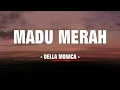 Madu Merah ~ Della Monica || Lirik Video