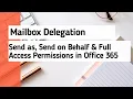 Mailbox Delegation Send as Send on Behalf and Full Access Role in Office 365
