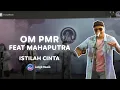 Download Lagu OM PMR FEAT MAHAPUTRA - ISTILAH CINTA | LIVE PERFORMANCE AT LET'S TALK MUSIC