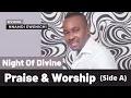 Download Lagu Night Of Divine Praise \u0026 Worship (Side A) — Nnamdi Ewenighi |Latest Nigerian Gospel Music 2022