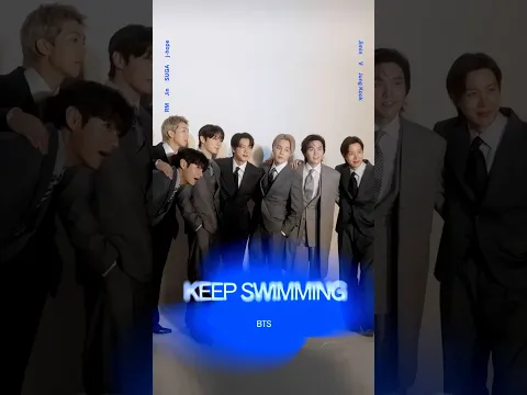 #KEEPSWIMMING with BTS. To everyone who keeps swimming no matter what, we send our love and support.
