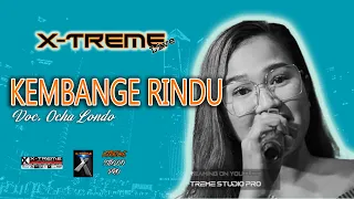 Download KEMBANGE RINDU - OCHA LONDO || XTREME LIVE EDISI KANGEN PART 1 MP3