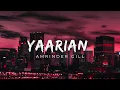 Download Lagu Yaarian (Slowed+Reverb) Amrinder Gill