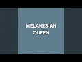 Download Lagu Melanesian Queen