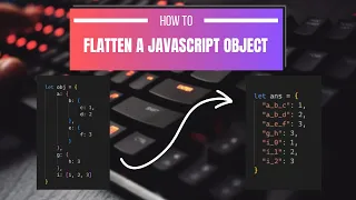 Flatten nested object in JavaScript Interview question